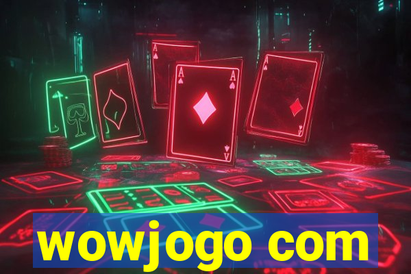 wowjogo com